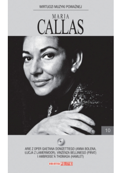 Wirtuozi Muzyki Poważnej Maria Callas  Nowa