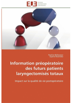 Information préopératoire des futurs patients laryngectomisés totaux