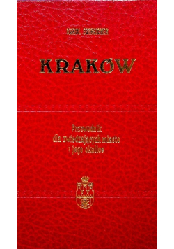 Kraków przewodnik dla miasta i jego okolice Reprint z 1938 r.