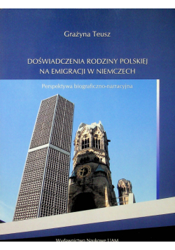 Doświadczenia rodziny polskiej na emigracji w Niemczech