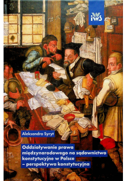 Oddziaływanie prawa międzynarodowego na sądownictwo konstytucyjne w Polsce perspektywa konstytucyjna
