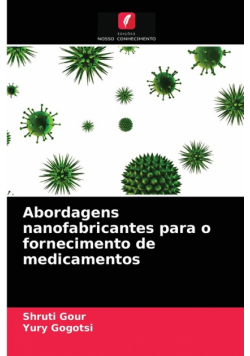 Abordagens nanofabricantes para o fornecimento de medicamentos
