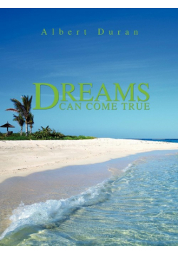 Dreams Can Come True
