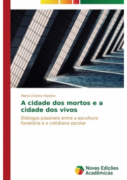 A cidade dos mortos e a cidade dos vivos