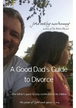 A Good Dad's Guide to Divorce