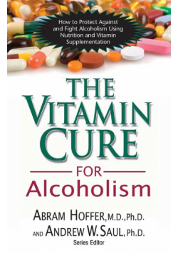The Vitamin Cure for Alcoholism