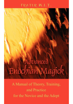 Advanced Enochian Magick