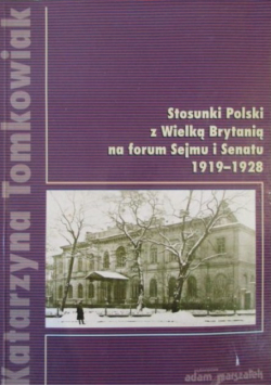 Stosunki Polski z Wielką Brytanią na forum Sejmu i Senatu 1919-1928