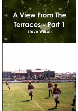 A View From The Terraces - Part 1