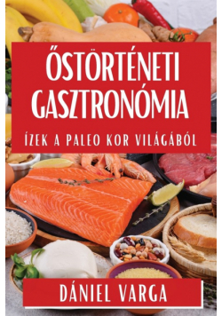 Őstörténeti Gasztronómia