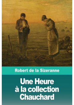 Une Heure à la collection Chauchard