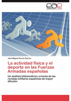 La Actividad Fisica y El DePorte En Las Fuerzas Armadas Espanolas