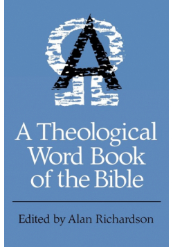 A Theological Word Book of the Bible