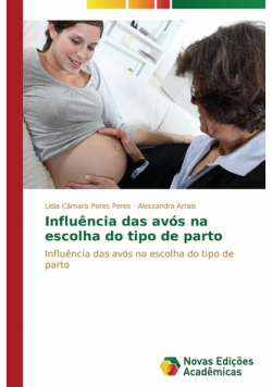 Influência das avós na escolha do tipo de parto