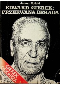 Edward Gierek przerwana dekada  autograf Gierka