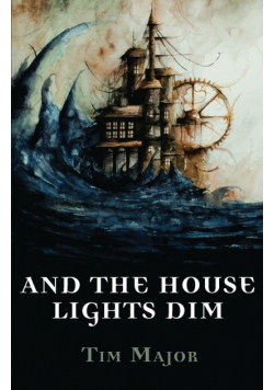 And The House Lights Dim