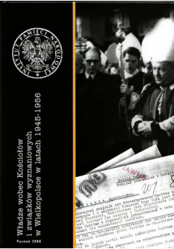 Władze wobec Kościołów i związków wyznaniowych w Wielkopolsce w latach 1980 1989