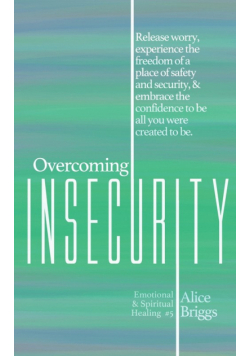 Overcoming Insecurity