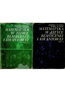 Matematyka  w fizyce klasycznej i kwantowej tom 1 i 2