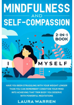 Mindfulness and Self-Compassion 2-in-1 Book