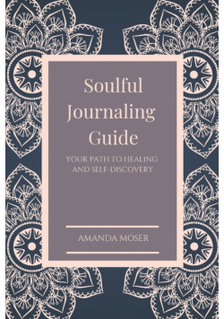 Soulful Journaling Guide