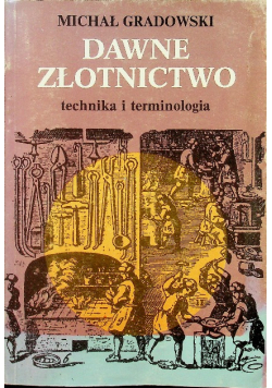 Dawne złotnictwo Technika i terminologia