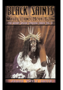 Black Saints, Mystics and Holy Folk
