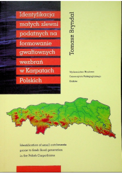 Identyfikacja małych zlewni podatnych na formowanie gwałtownych wezbrań w Karpatach Polskich