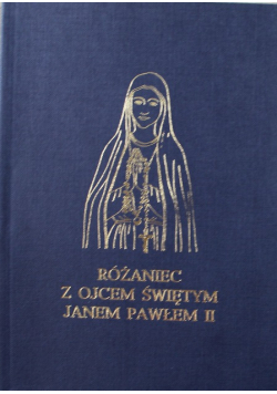 Różaniec z Ojcem Świętym Janem Pawłem II