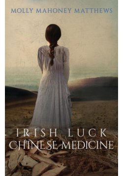 Irish Luck, Chinese Medicine