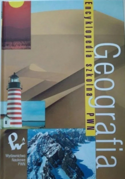 Geografia Encyklopedia szkolna PWN