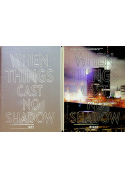 When things cast no shadow tom I i II