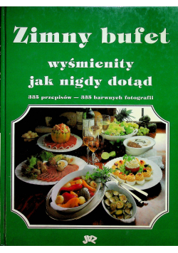 Zimny bufet wyśmienity jak nigdy do tąd