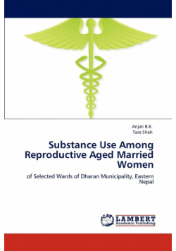 Substance Use Among Reproductive Aged Married Women