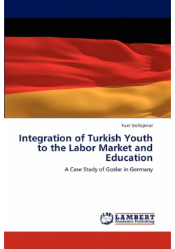Integration of Turkish Youth to the Labor Market and Education
