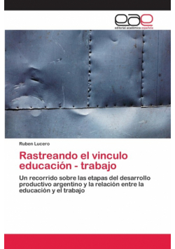 Rastreando el vinculo educación - trabajo