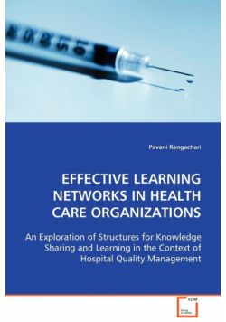 Effective Learning Networks in Health Care Organizations