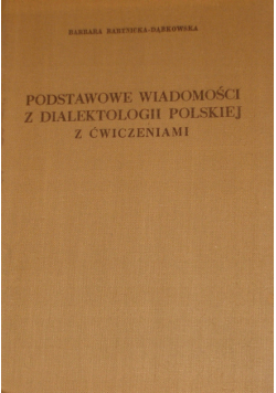 Podstawowe wiadomości z dialektologii Polskiej z ćwiczeniami