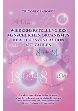 Wiederherstellung Des Menschlichen Organismus Durch Konzentration Auf Zahlen (German Edition)