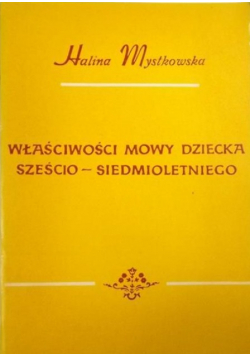 Właściwości mowy dziecka sześcio siedmioletniego