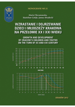 Wzrastanie i dojrzewanie dzieci i młodzieży Krakowa na przełomie XX i XXI wieku