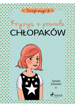Dotyk magii. Dotyk magii 3 - Kryzys z powodu chłopaków (#3)