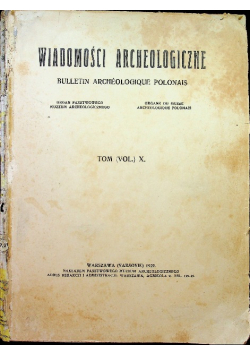Wiadomości Archeologiczne Tom X 1929