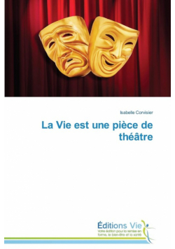 La vie est une pièce de théâtre