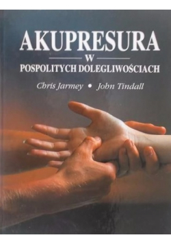 Akupresura w pospolitych dolegliwościach