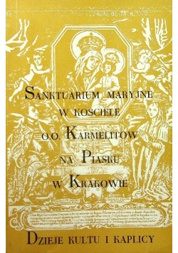 Sanktuarium Maryjne w Kościele OO Karmelitów na Piasku w Krakowie