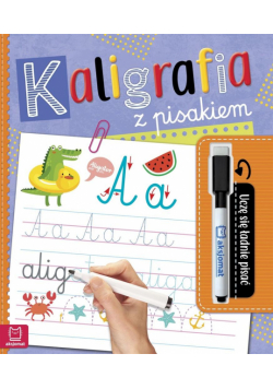 Kaligrafia z pisakiem. Uczę się ładnie pisać