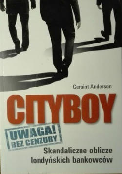 Cityboy skandaliczne oblicze londyńskich bankowców