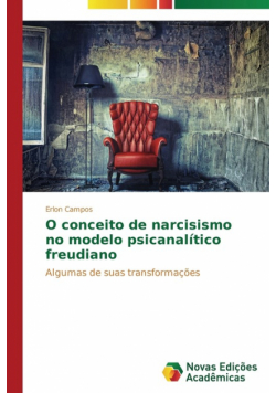 O conceito de narcisismo no modelo psicanalítico freudiano