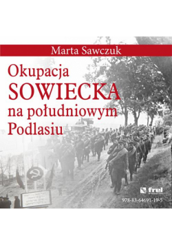 Okupacja Sowiecka na południowym Podlasiu